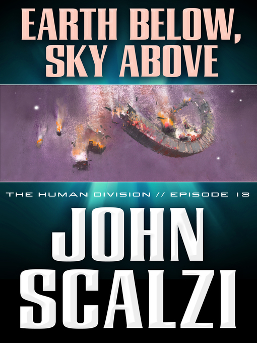 Title details for Earth Below, Sky Above by John Scalzi - Available